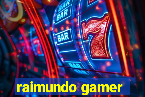 raimundo gamer